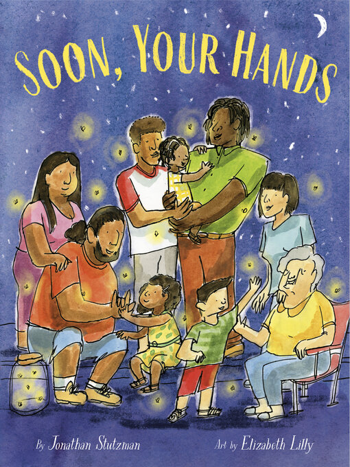 Title details for Soon, Your Hands by Jonathan Stutzman - Wait list